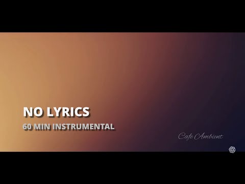 Chill Instrumental Background Music – 60 Minutes | No Lyrics