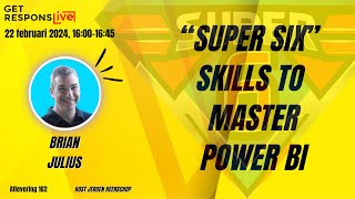 Brian Julius: Super Six topics to learn Power BI | GRL 162