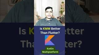 Kotlin Multiplatform: Is Kmm Better Than Flutter?