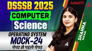 DSSSB TGT Computer Science Classes | DSSSB Computer PYQ | Computer Science Mock-24 | By Sahana Ma'am