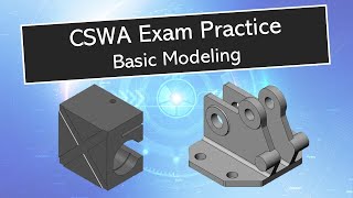 SOLIDWORKS CSWA Practice set 1: Basic Modeling
