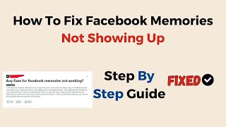 How To Fix Facebook Memories Not Showing Up
