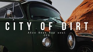 CCS - CITY OF DIRT OFFICIAL MUSIC VIDEO
