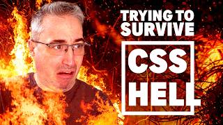 Pro Developer Tries to Survive CSS Hell