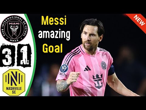Messi magic-Inter Miami vs Nashville 3-1 All Goals & HD Highlights | MLS 2025