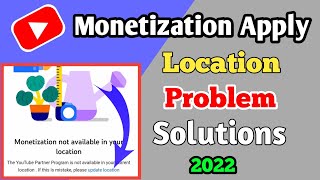 Monetization Not Available In Your Location-This Problem Solved In 2 Minutes|Monetize Problem 2022