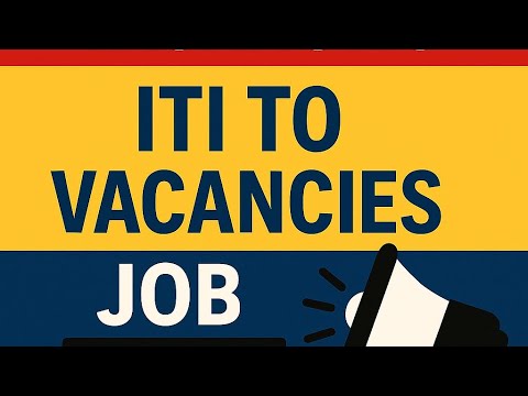 ITI TO vacancy 2026