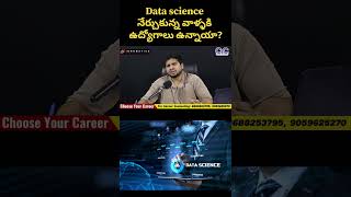 Are there jobs for those who have studied data science? | datasciencecourseinbangalore