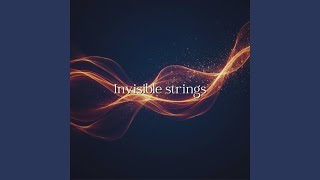 Invisible Strings