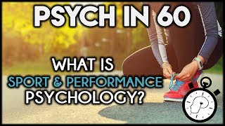 What is Sport and Performance Psychology? | Psych in 60