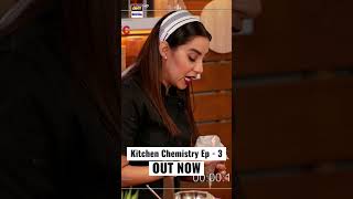 Kitchen Chemistry | Ep - 3 | OUT NOW #ayazsamoo #shorts
