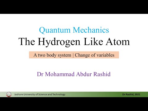 QM20: Hydrogen atom - A two body system | Change of variables