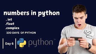 NUMBERS IN PYTHON: Day 6 - Your First Step into Coding!"