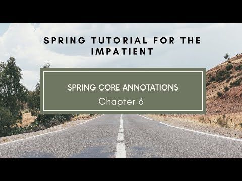 Chapter 6 - Spring core annotations | Spring annotations