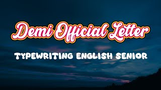#Typewriting Exam #Demi Official Letter 