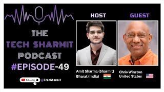 S1E49 - The Tech Sharmit Podcast : #IbmChampion  Chris Winston 🎙️ Expert Talks (TTSP)