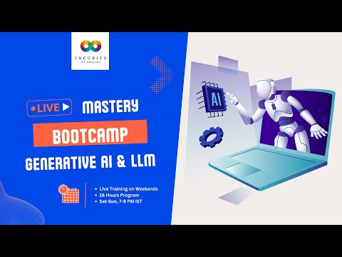 Live Mastery Bootcamp: Generative AI and LLMs