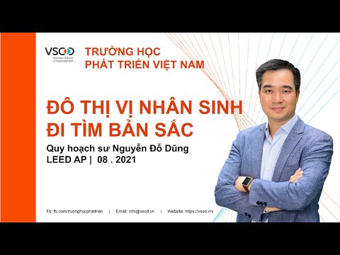 [VIE] Bài giảng: “Đi tìm bản sắc đô thị Việt Nam” – Quy hoạch sư Nguyễn Đỗ Dũng