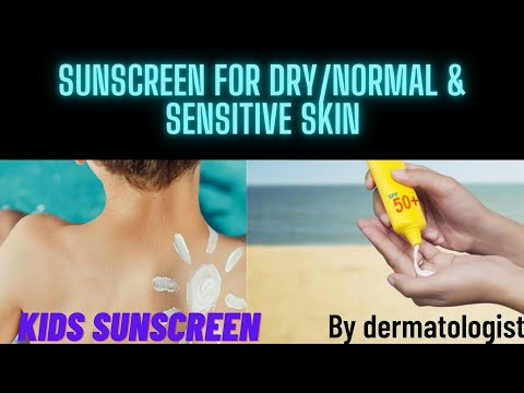 Sunscreens for dry sensitive skin/ kids/ pregnant ladies/sports person by dermatologist( Tamil)