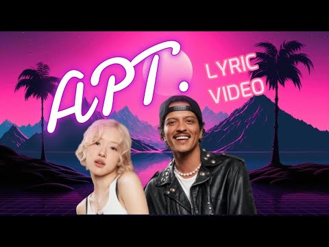 ROSÉ & Bruno Mars - APT. (Lyrics)