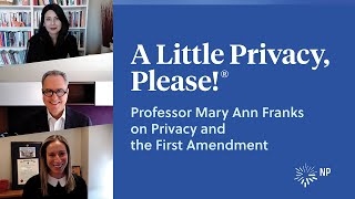 Privacy and the First Amendment | A Little Privacy, Please! | Nixon Peabody