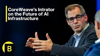 CoreWeave's Intrator on the Future of AI Infrastructure