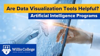 How Data Visualization Tools Help | Willis College Artificial Intelligence Programs