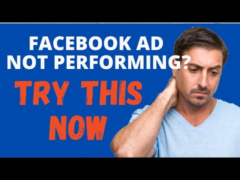 Facebook Ads Not Performing? Do This Now!