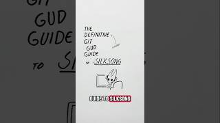 definitive git gud guide to #Silksong #gaming #animation #guide