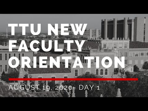 August 19, 2020- TTU New Faculty Orientation Webinar