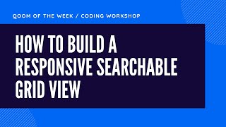 Qoom Workshop - How to Build a Responsive Searchable Grid View with HTML, CSS and JavaScript