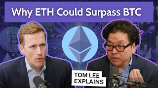 Fundstrat’s Tom Lee: How Ethereum Could Overtake Bitcoin