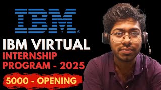 IBM Virtual Internship Program  - 2025 | 5000 Opening | Complete Guide | Software Engineer