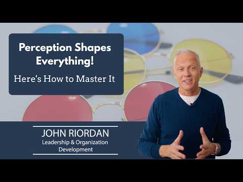 Sharpen Your Perceptions, Transform Your Results