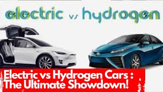Electric vs Hydrogen Cars : The Ultimate Showdown!