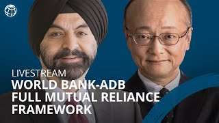 World Bank and ADB Full Mutual Reliance Framework