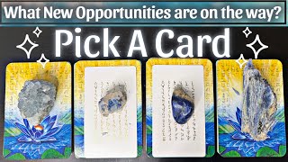 What NEW Opportunities are on their way to you? 🙌🤯👏🍀💸🥰✨Pick a Card 🔮