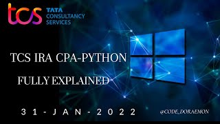 FULLY EXPLAINED |TCS IRA PYTHON 31TH JAN SOL|TCS PRA PYTHON|TCS CPA|TCS OPA|TCS PYTHON|CPA SBQ |PRA