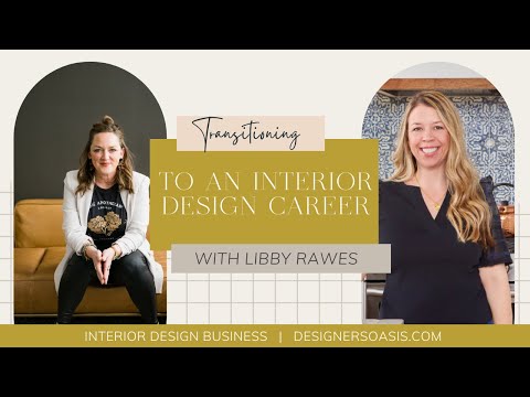 Transitioning to an Interior Design Career with Libby Rawes