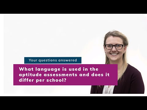 What language is used in the aptitude assessments and does it differ per school?