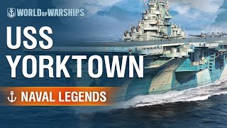 Naval Legends: USS Yorktown  | World of Warships