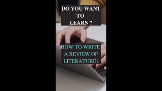How to write a review of literature?