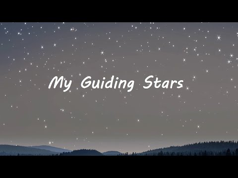 My Guiding Stars - Touching Love Song with Lyrics