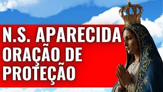 URGENT prayer for divine protection with Our Lady of Aparecida