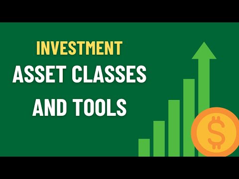 Investment - Asset Classes and Tools