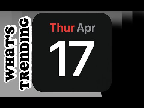 What is Trending Today: Thur 17 April