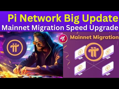 Pi Mainnet Migration Speed Upgrade l Pi Network Big Update Today