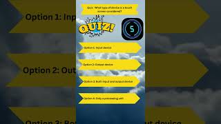 Quiz | What type of device is a touch screen considered | #techquiz #techtrivia