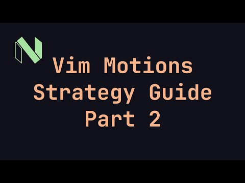 Vim Motions Strategy Guide Part 2