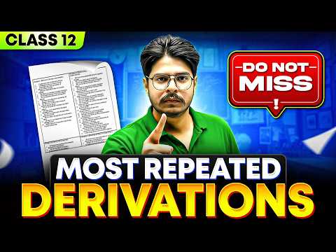 Most Repeated Derivations | Class 12 PHYSICS Boards 2026 🔥